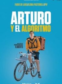 pelicula Arturo y el algoritmo