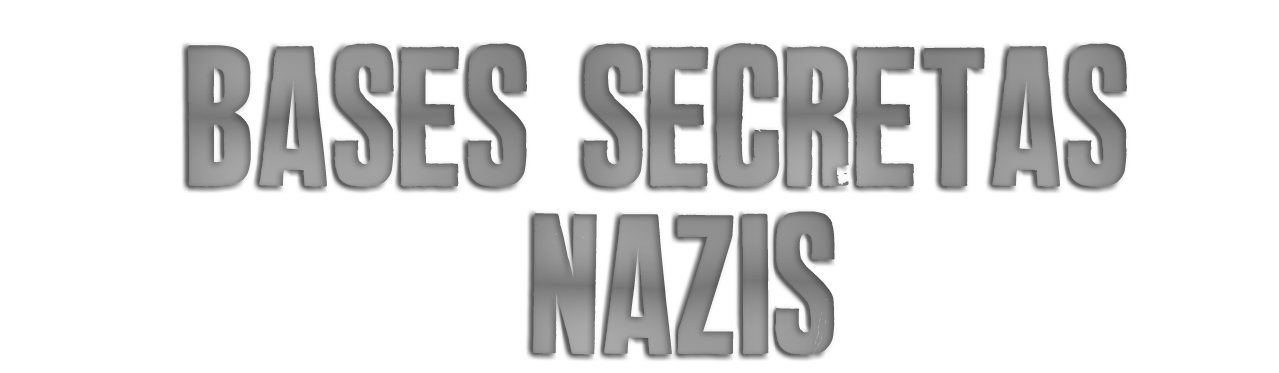 Serie Bases Secretas Nazis