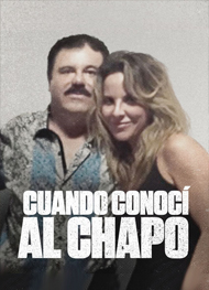 Serie Cuando conocí al Chapo