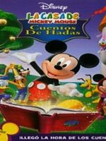 pelicula Disney La Casa de Mickey Mouse  Cuentos de hadas