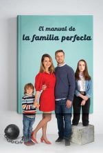pelicula El manual de la familia perfecta