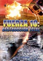 pelicula Fuerza 10 Destruccion Total