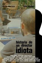 pelicula Historia De Un Director Idiota