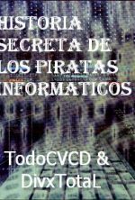 pelicula Historia Secreta De Los Piratas Informáticos