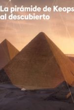 pelicula La Pirámide de Keops al Descubierto