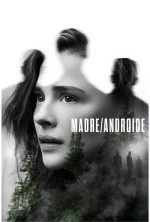 pelicula Madre – Androide