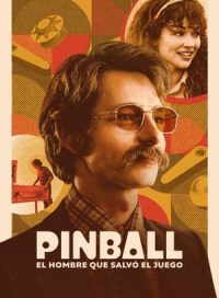 pelicula Pinball: El hombre que salvó el juego
