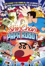 pelicula Shin Chan: Papá Robot