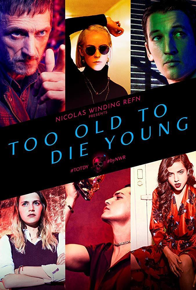 Serie Too Old To Die Young